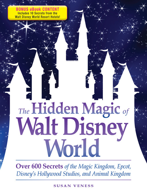 Title details for The Hidden Magic of Walt Disney World by Susan Veness - Available